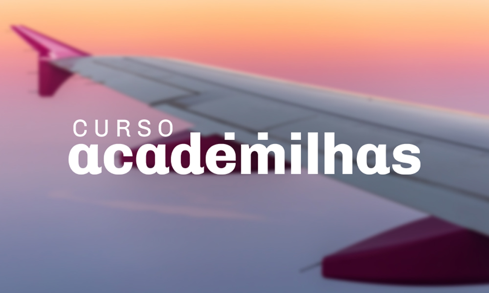 Cursos - Academilhas - Curso para acumular milhas